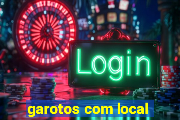 garotos com local